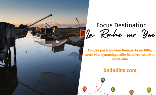 Focus Destination La Roche sur Yon